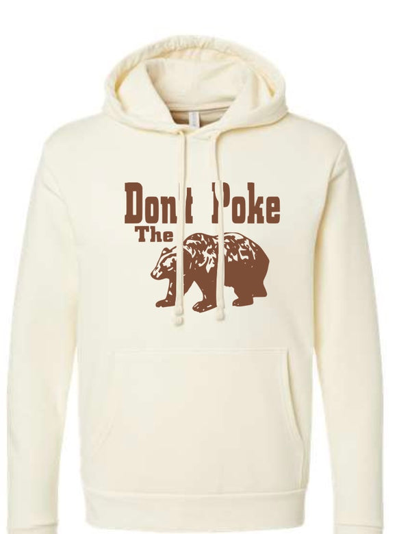 Don't Poke The Bear Hoodie Sweatshirt