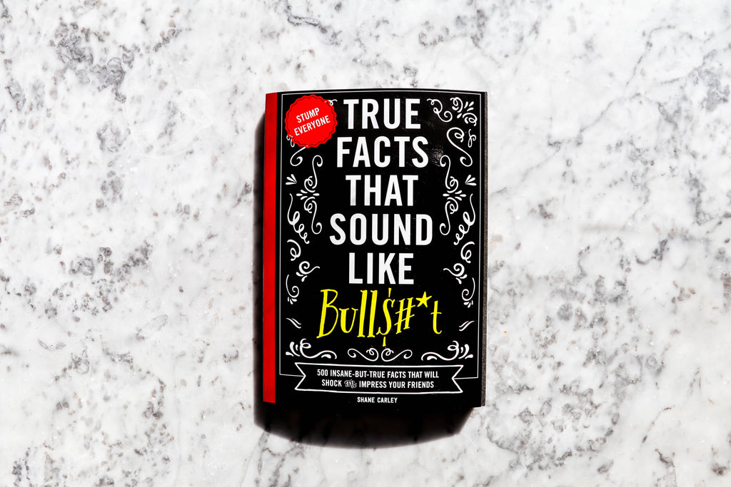 True Facts That Sound Like Bull$#*t (Softcover)