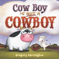 Cow Boy Is NOT a Cowboy : Gregory Barrington