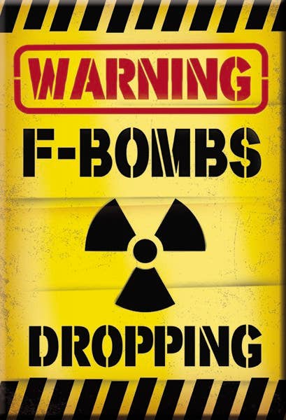 Magnet: F-Bombs Dropping Metal wrapped with printed media