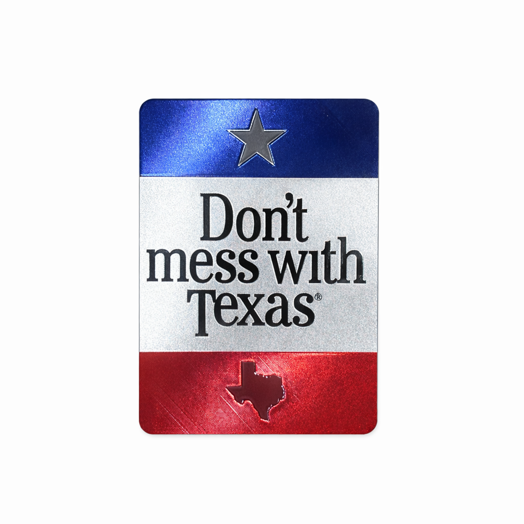 Don't Mess With Texas - Magnet