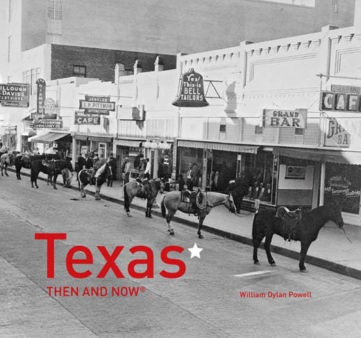 Texas Then and Now®: William Dylan Powell