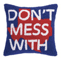 Don't Mess With Texas Hook Pillow