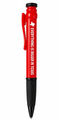 EVERYTHING IS BIGGER IN TEXAS  PEN
