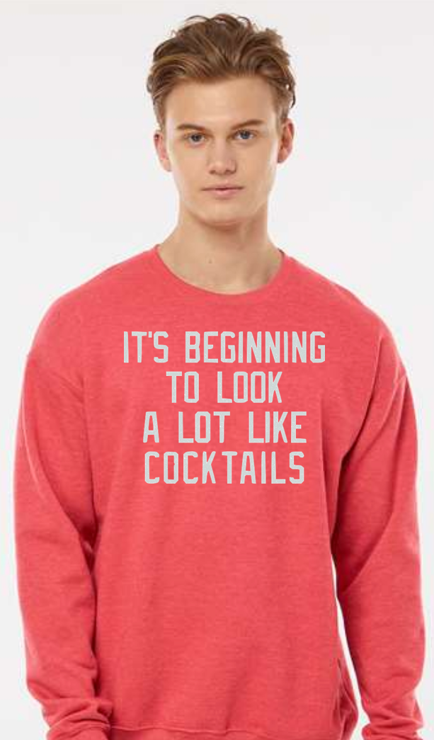 IT'S BEGINNING TO LOOK A LOT LIKE COCKTAILS RED Crew Sweater