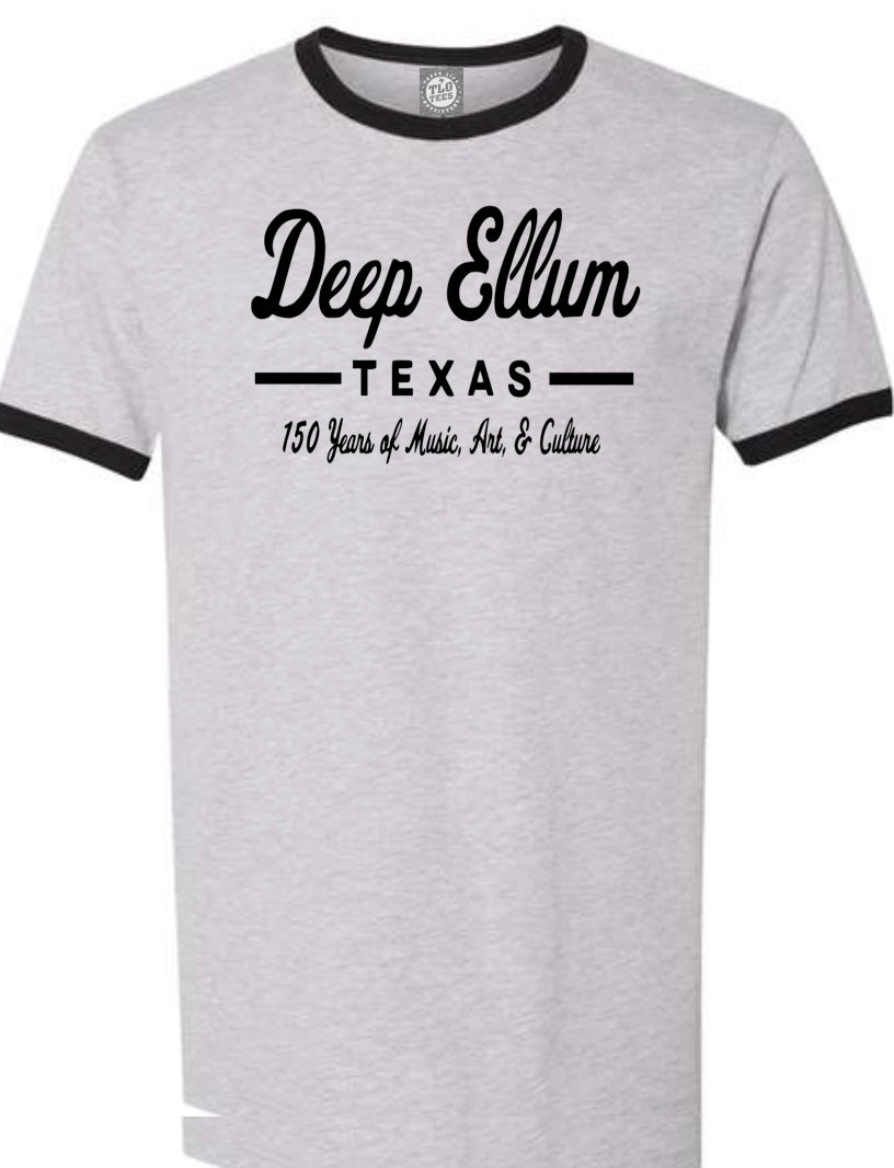 Deep Ellum Texas 150 Years of Music, Art, &  Culture Ringer T-shirt