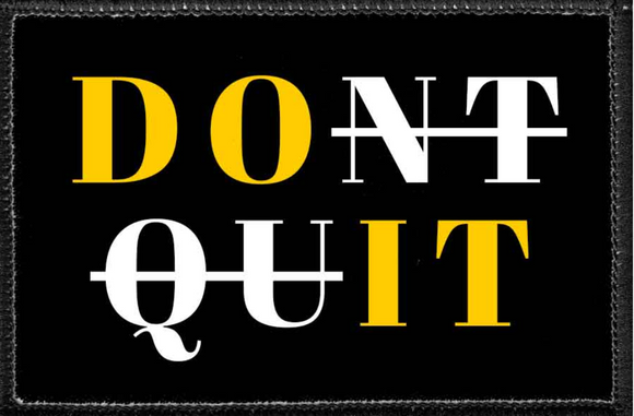 Do It Don't Quit - Removable Patch