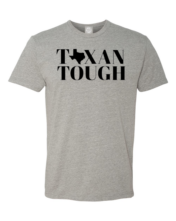 TEXAN TOUGH T-Shirt. A true TEXAN comes with grit!