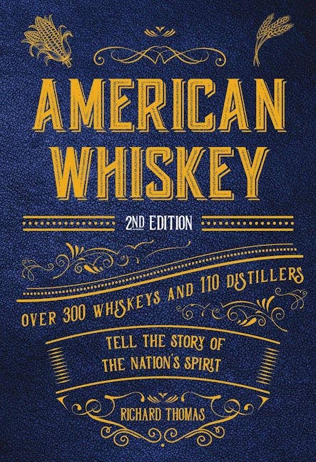 American Whiskey: Over 300 Whiskeys and 110 Distillers