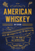 American Whiskey: Over 300 Whiskeys and 110 Distillers