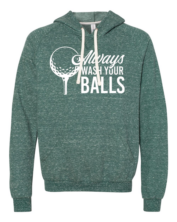 Always Wash Your Balls Green Snow Heather French Terry Hoodie