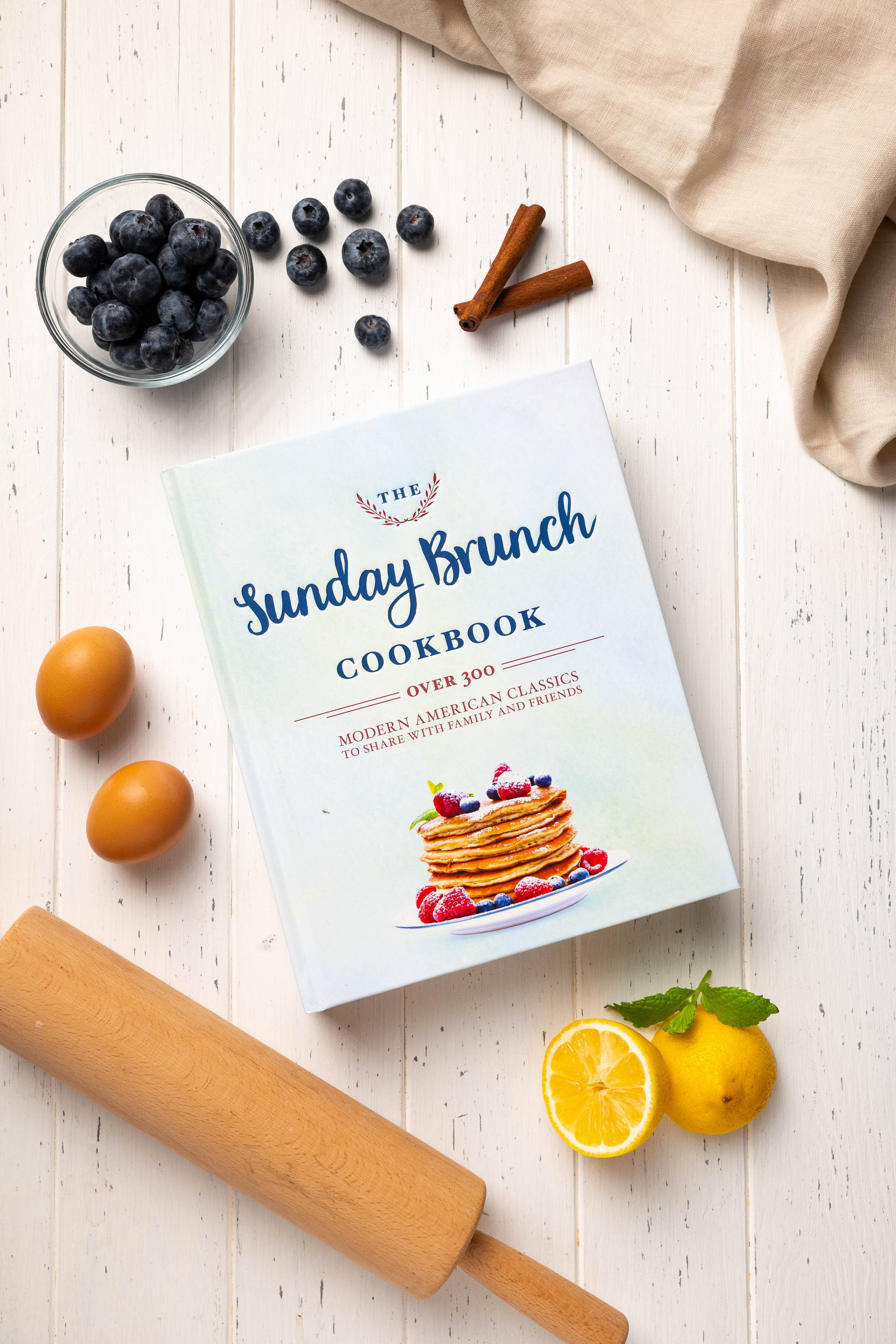 Sunday Brunch Cookbook: Over 250 Modern American Classics