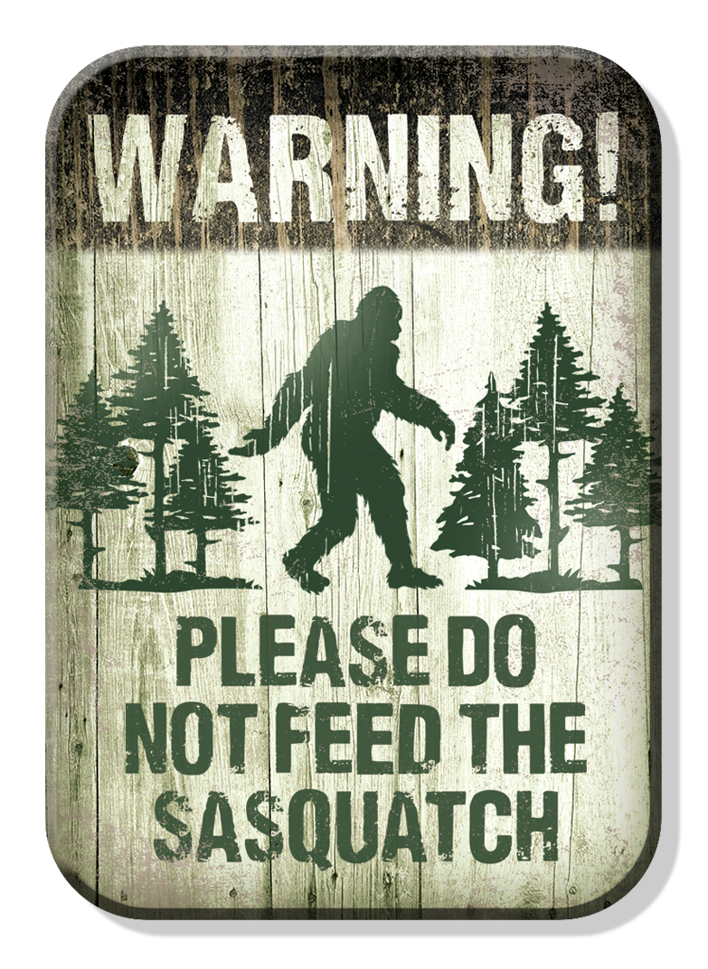 Magnet: Don't Feed Sasquatch