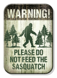 Magnet: Don't Feed Sasquatch