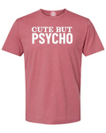 2-7 Cute But Psycho T-Shirt