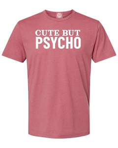 Cute But Psycho T-Shirt