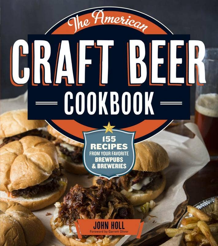 American Craft Beer Cookbook: 155 Recipes From Your