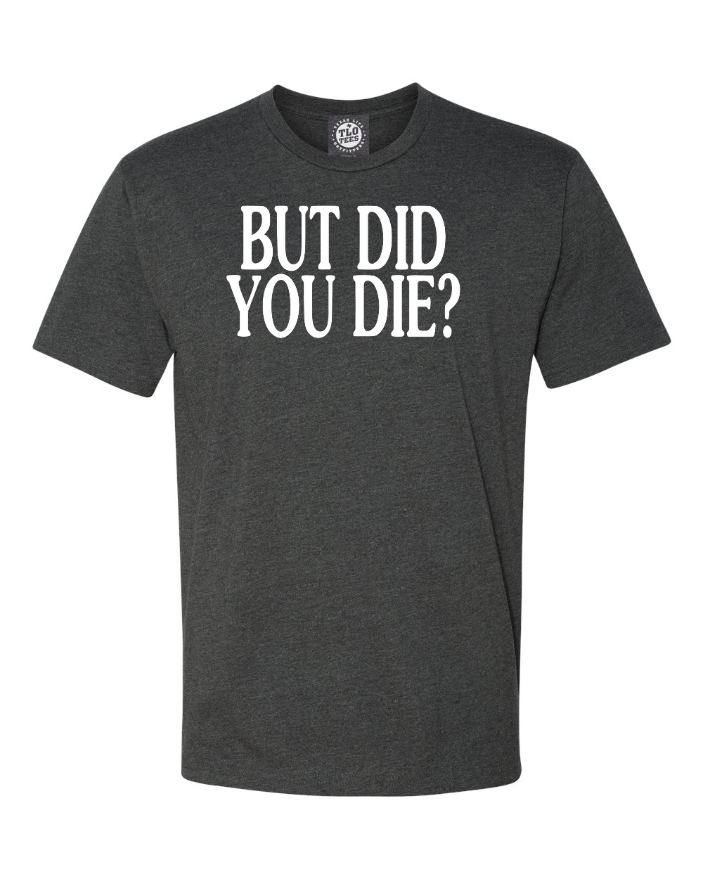 Shop4ever But Did You Die - Camiseta Ajustada Con Cuello En V Para