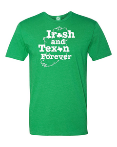 IRISH AND TEXAN FOREVER T-shirt Show your Irish Pride