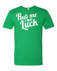 Rub Me For Luck T-shirt Show your Irish Pride