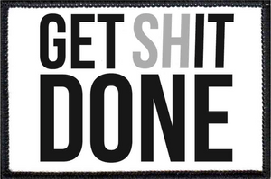 Get Shit Done - Removable Patch