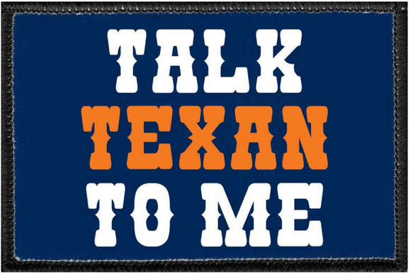 TALK TEXAN TO ME - Removable Patch