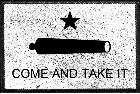 COME AND TAKE IT- Removable Patch