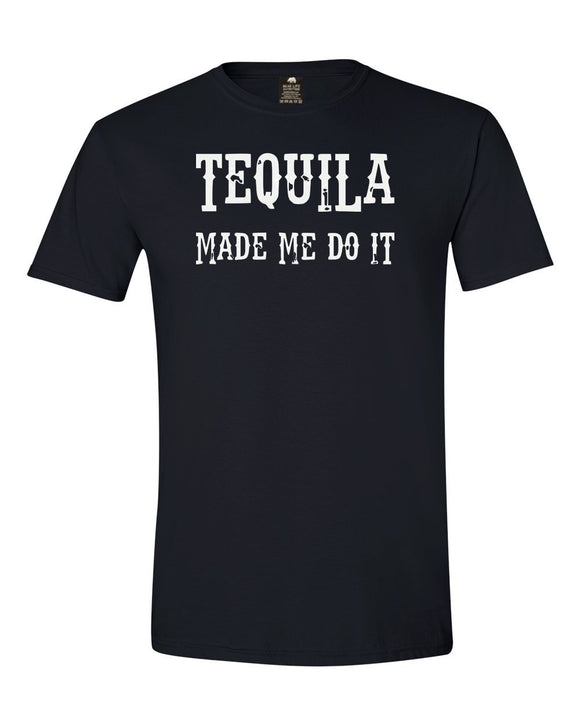 Tequila Made Me Do IT T-shirt