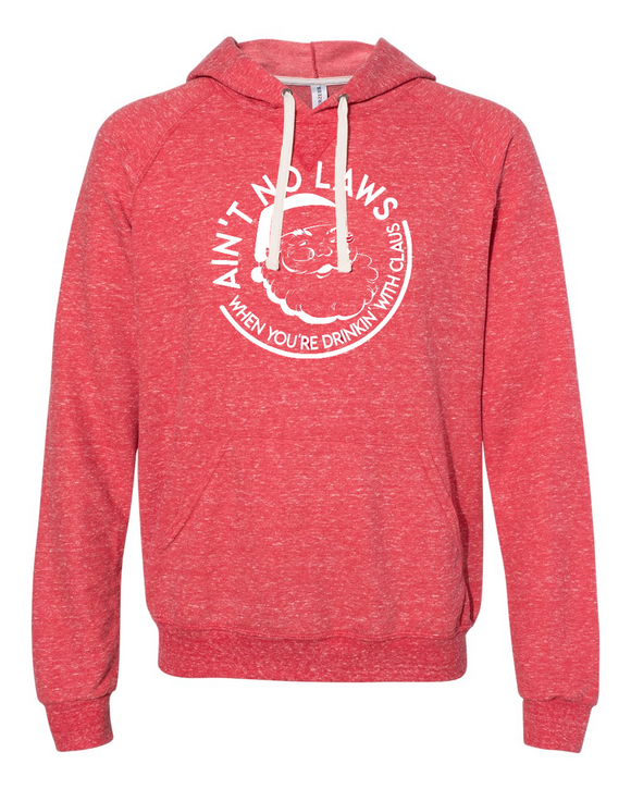 Ain't No Laws When You're Drinkn' With Claus Red Snow Heather Hoodie