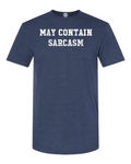 May Contain Sarcasm T-shirt ,,For the ironic communicators of the world! Simple and to the point.