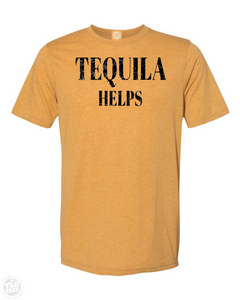 Tequila Helps T-Shirt